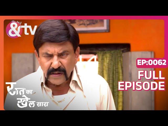 Raat Ka Khel Saara S2 | Ep.62 | Shevanta के लिए Anna कांटों पर चले | Full Episode | AND TV