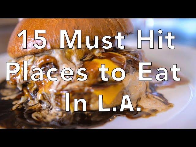 LA Food Guide - 15 Must Hit Places to Eat in Los Angeles