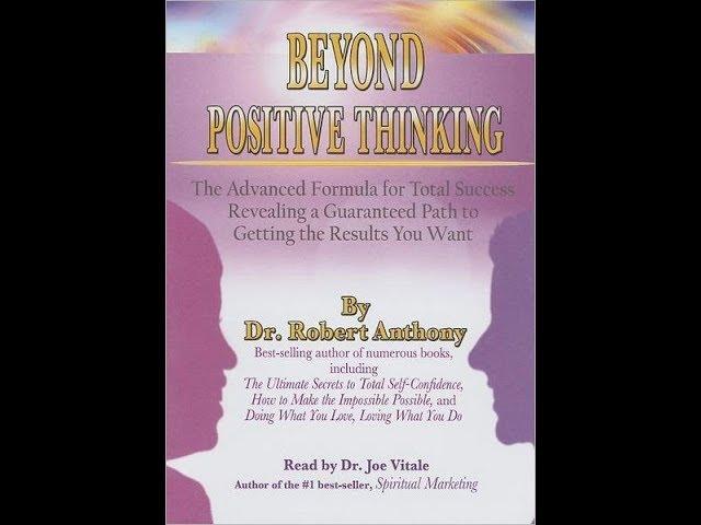 Beyond Positive Thinking by Dr. Robert Anthony READ BY JOE VITALE