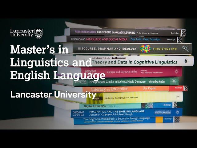 Master's in Linguistics and English Language at Lancaster University