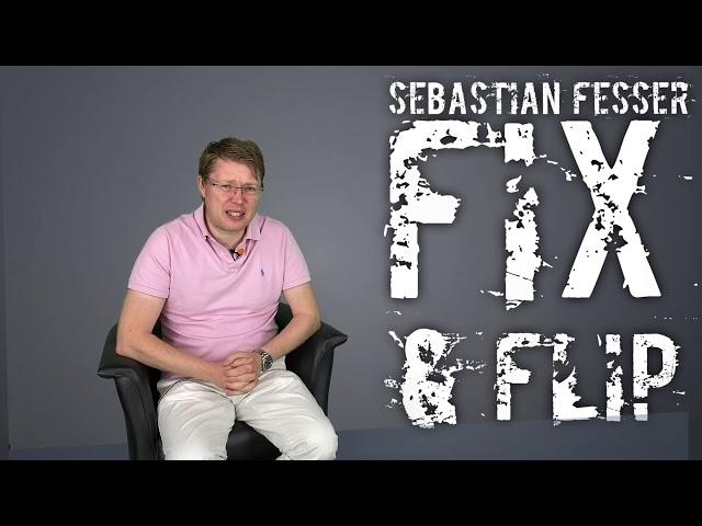 Qualität beim Fix & Flip - Sebastian Fesser spricht Klartext