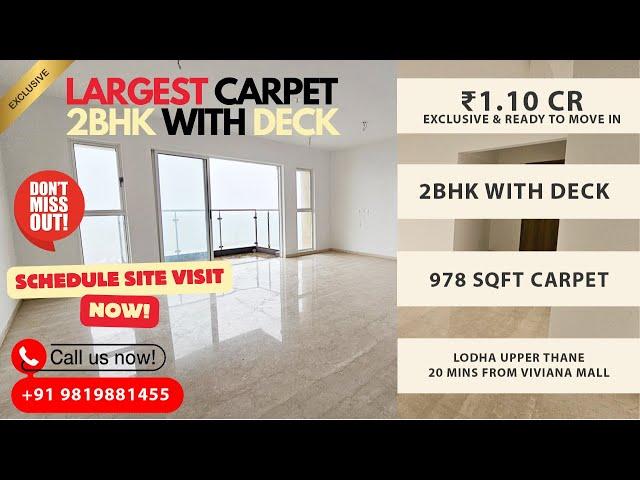 Largest Carpet 2BHK With Deck | ₹1.10 Crores | 978 SqFt | 20 Mins From Majiwada | Lodha Upper Thane