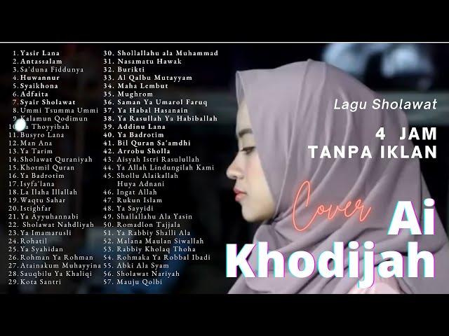 LAGU SHOLAWAT NABI AI KHODIJAH 4 JAM NON STOP 2023 TANPA IKLAN