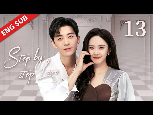 ENG SUB【Step by Step Love】EP13 | The beauty met a strong opponent, the boss cheered her up