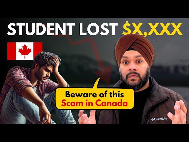 International Student got scammed in Canada and lost $X,XXX | Scam in Canada 