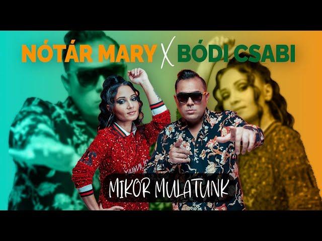 Nótár Mary x Bódi Csabi - Mikor mulatunk (Official  Music Video)