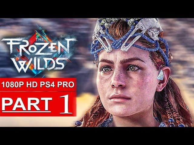 HORIZON ZERO DAWN The Frozen Wilds Gameplay Walkthrough Part 1 [1080p HD PS4 PRO] - No Commentary