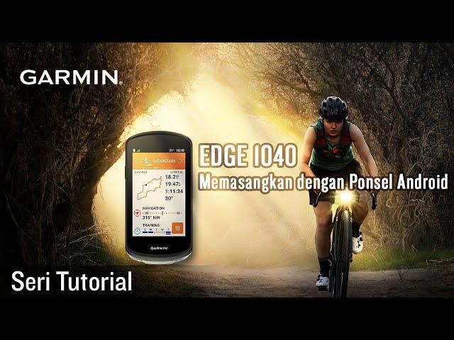 Tutorial - Edge 1040: Memasangkan dengan Ponsel Android