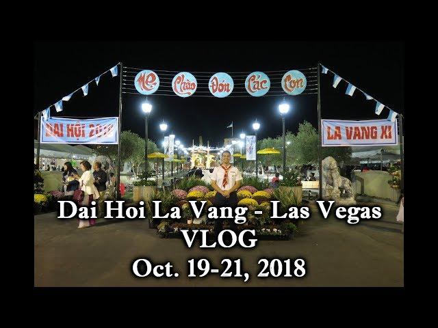 Dai Hoi La Vang - Las Vegas - Oct. 19-21, 2018 - VLOG