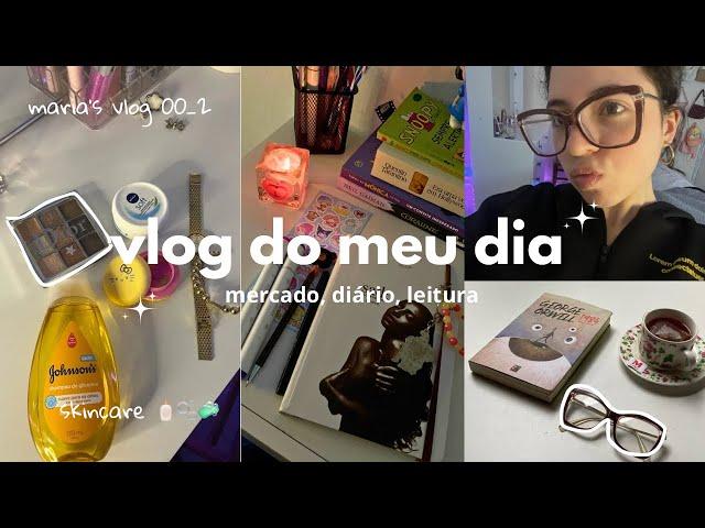 vlog do meu dia  mercado, skincare, diário…