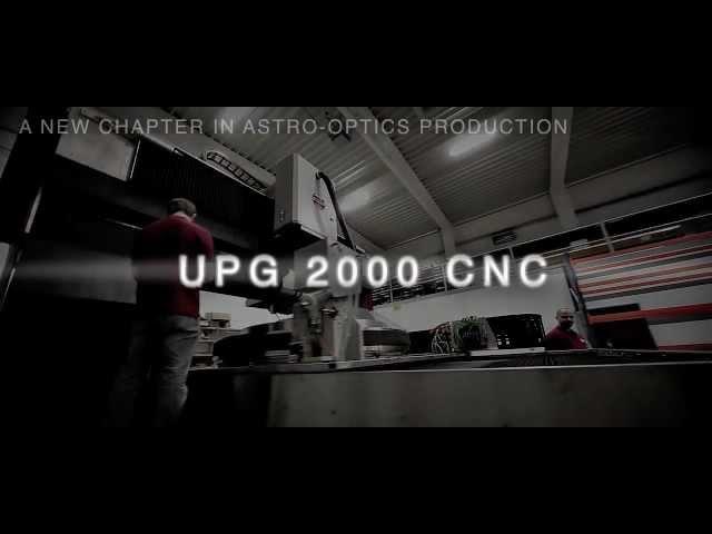 UPG 2000 CNC - The World's Largest Multi-Axis CNC-Controlled Processing Center for Astro Optics