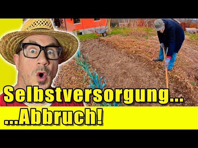 Meine Selbstversorgung und der Abbruch.