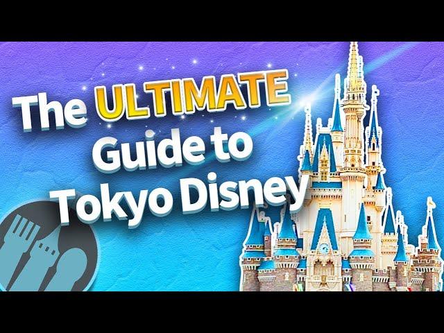 The ULTIMATE Guide to Tokyo Disney