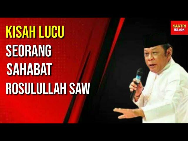 Kisah Lucu Sahabat Nabi Muhammad SAW