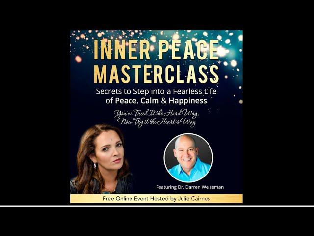 Dr Darren Weissman +  Julie Cairnes  · Inner Peace MasterClass InnerView