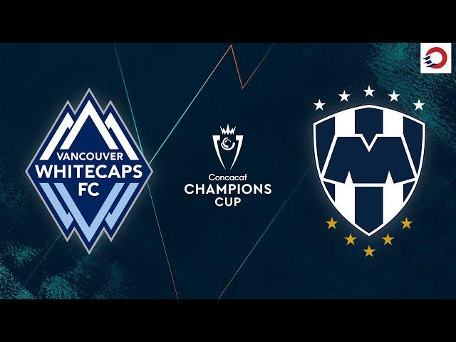 HIGHLIGHTS: Vancouver Whitecaps  vs. CF Monterrey  | Concacaf Champions Cup (Leg 1)