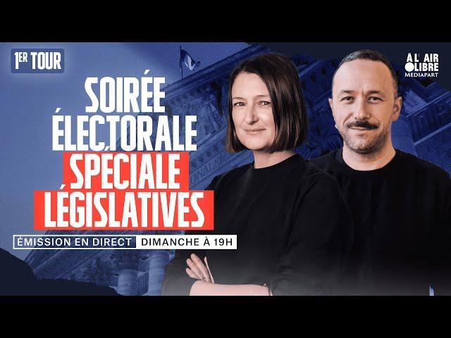 Législatives 2024 : la soirée électorale du premier tour