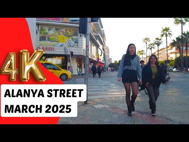 ALANYA STREET 2025 MARCH ! WINTER IN ALANYA CITY ALANYA ANTALYA TURKEY HOLIDAY TURKEY TRAVEL 4K