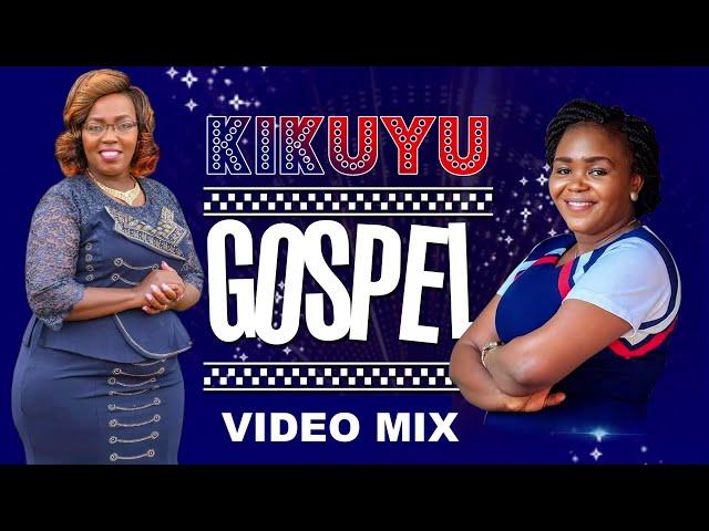  KIKUYU GOSPEL VIDEO MIX 2024  - DJ DIVINE Ft Shiru Wa Gp, Phyllis Mbuthia, Ngethe Steve, Sammy k