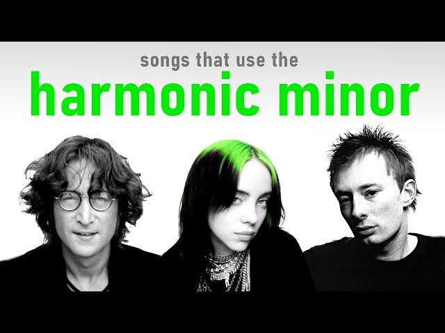 Songs that use the Harmonic Minor scale