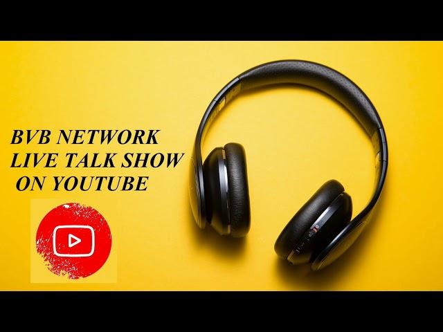 BVB NETWORK | LIVE TALK SHOW... COMING SOON 