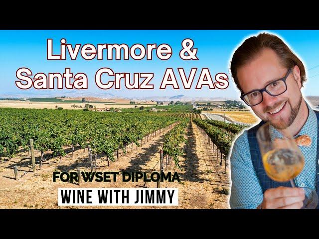 Central Coast, Livermore Valley and Santa Cruz Mountains AVA for WSET Level 4 (Diploma)