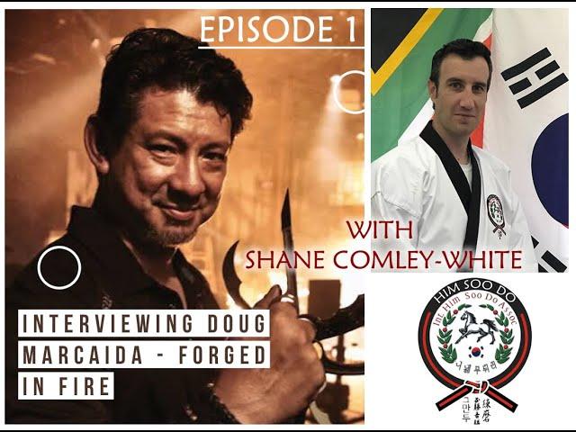 DOUG MARCAIDA EPISODE 1 Interview with SHANE COMLEY-WHITE  - “It will K.E.Al”