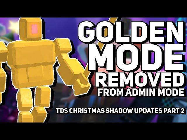 Golden Mode Removed From Admin Mode | Sledger Fix Update | Roblox TDS Christmas Update News Part 2