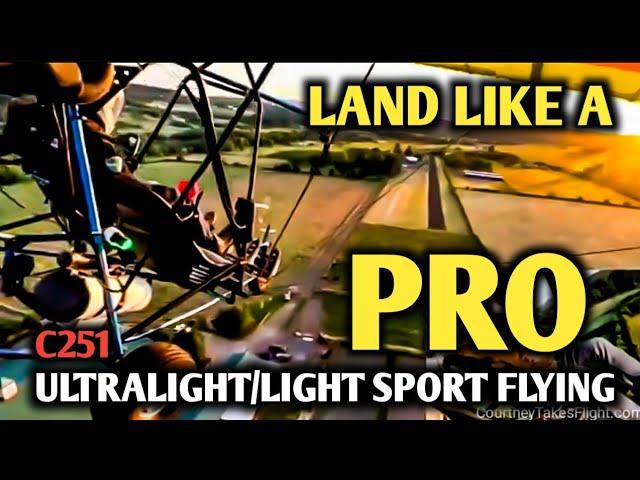 GLIDE Your ULTRALIGHT From 4,000 Ft to a Landing, PRO-Style!  C251