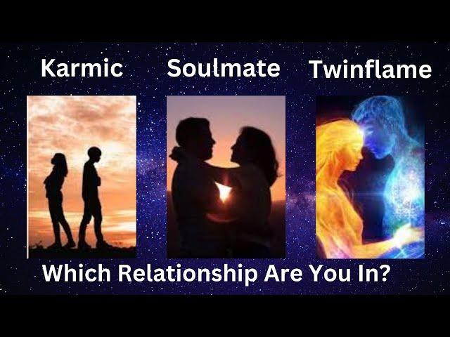 Karmic| Soulmate & Twinflame Relationships| Which Relationship Are You In- Spiritual Awakening