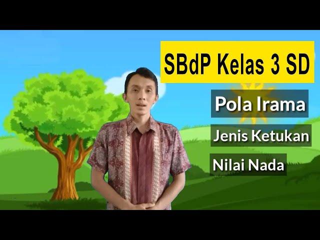 SBdP Kelas 3 SD   Pembelajaran 1 Pola Irama, Jenis ketukan, Nilai nada