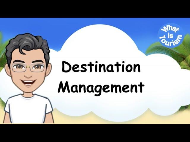 What is Tourism Destination Management?