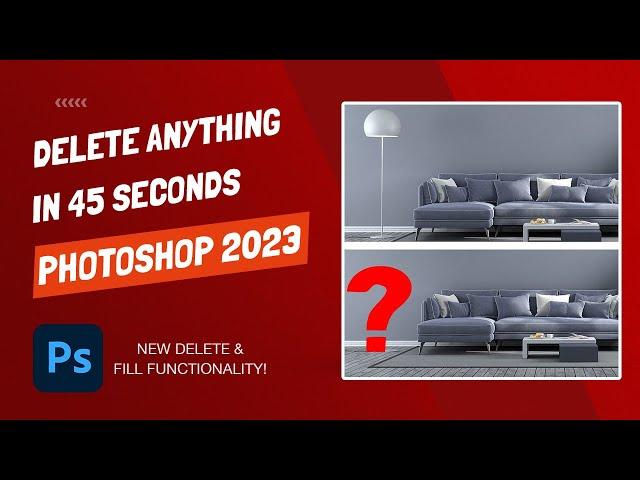 Remove Anything Photoshop 2023 in 45 Seconds - Delete and Fill