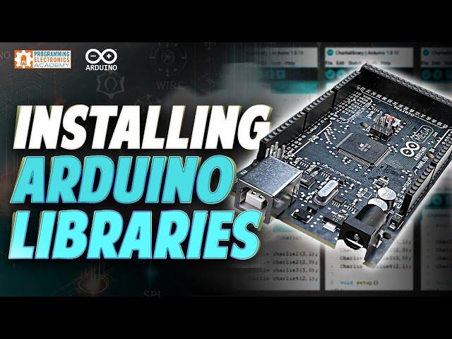 The Ultimate Arduino Library Installation Tutorial - All-in-one Video!