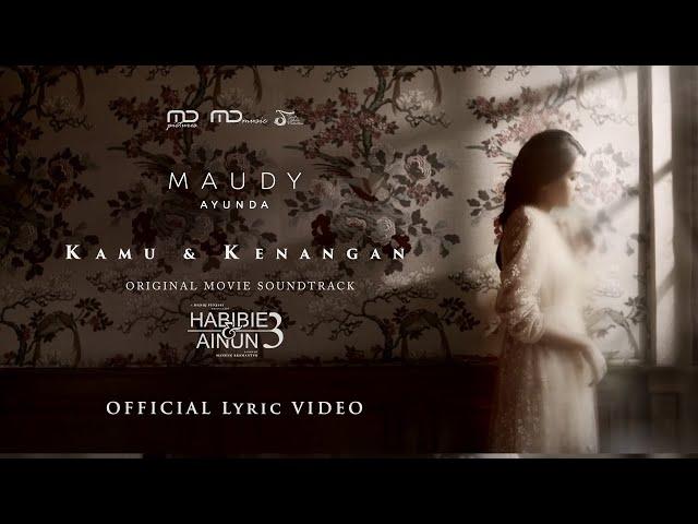 Maudy Ayunda – Kamu Dan Kenangan (Ost. Habibie & Ainun 3) | Official Music Video