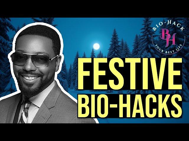 BIOHACK - Your Holidays for Less Stress!