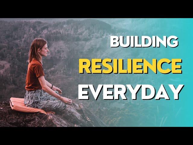 10 Very useful Habits to Build Resilience