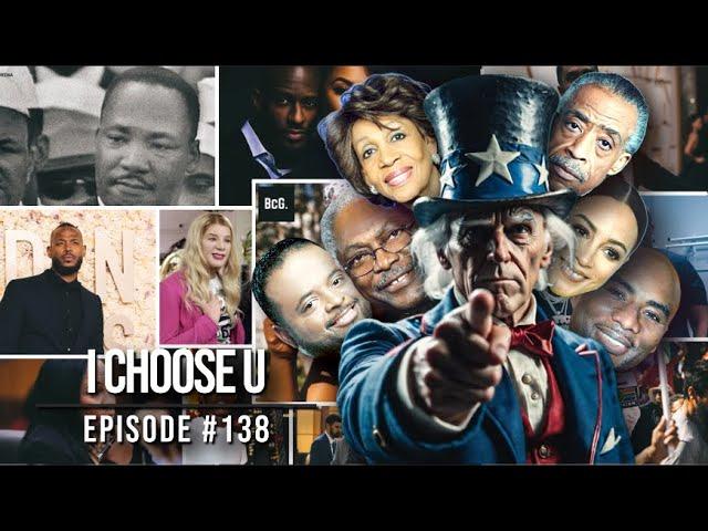 EP138: I Choose U | MLK Jr, Diddy, Brick Lady, Big Jook, Marlon Wayans, Black Voters 2024 +Much More