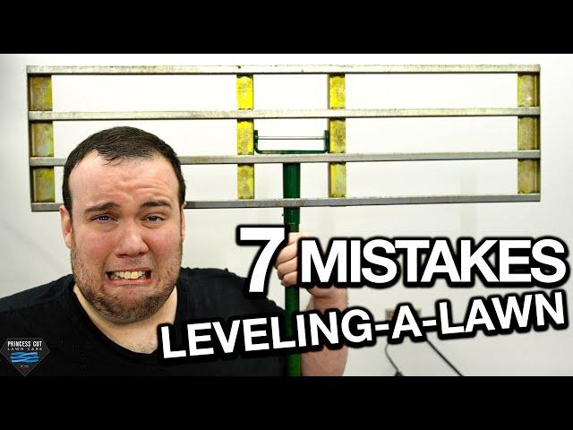 7 Mistakes beginners make when LEVELING their LAWN