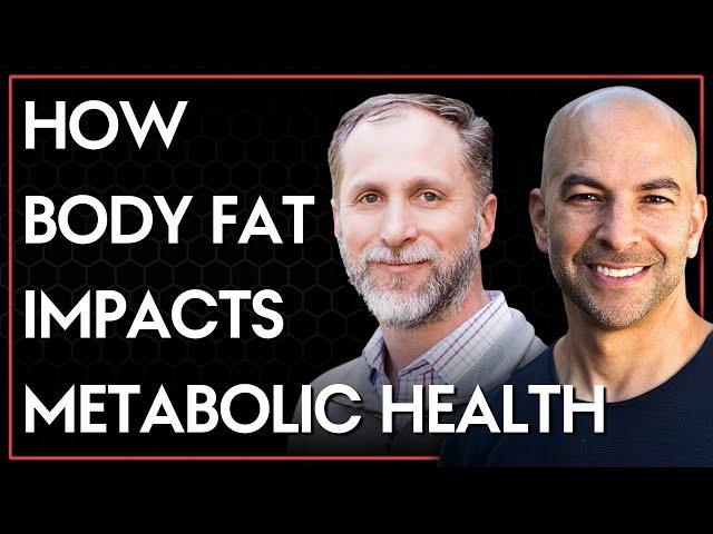 The impact of body fat on metabolic health | Peter Attia & Ethan Weiss