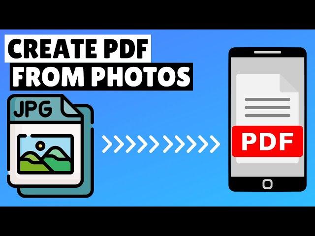 How to Make PDF of Photos in Mobile | Android & iPhone