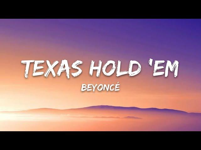 Beyoncé - TEXAS HOLD 'EM (Lyrics)