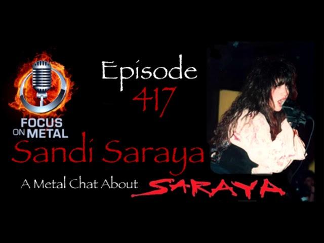 new Sandi Saraya interview on  sleazeroxx and  focusonmetal  net / i tunes  episode 416