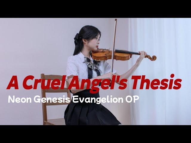 A Cruel Angel's Thesis - Neon Genesis Evangelion OP - Violin Cover