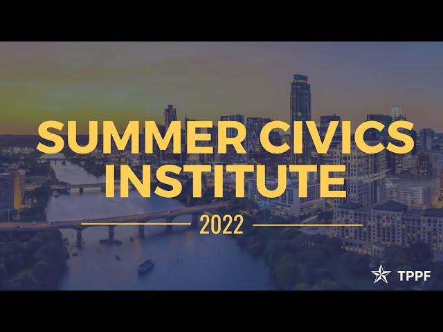 TPPF's Summer Institute for Texas High School Civics Teachers 2022