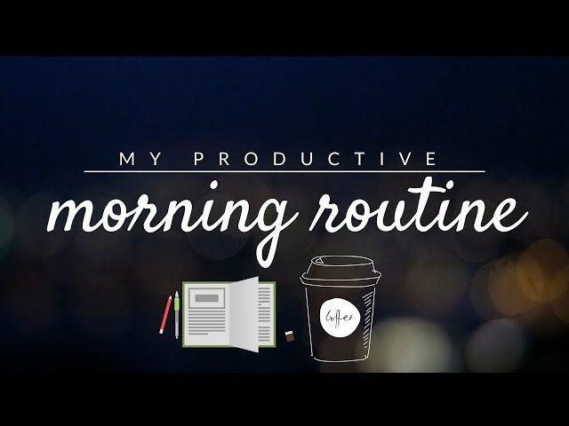 Productive morning routine ️ 2018 | studytee