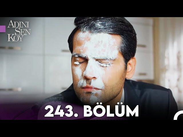 Adını Sen Koy 243. Bölüm (Uzun Versiyon)