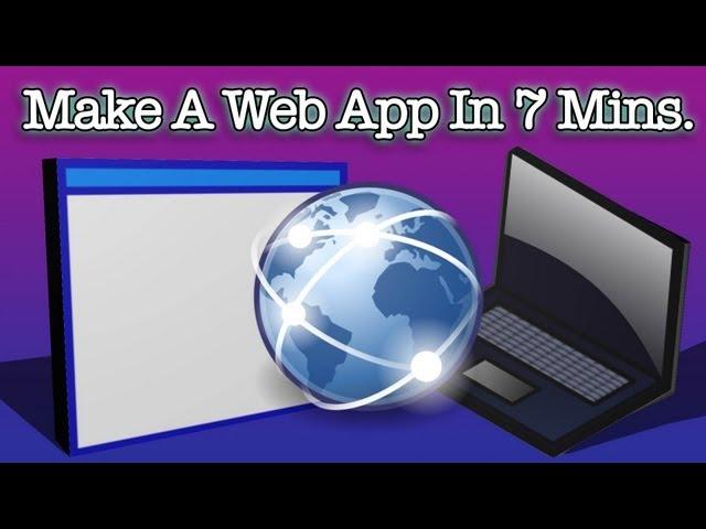 How To Make A Web App In 7 Minutes