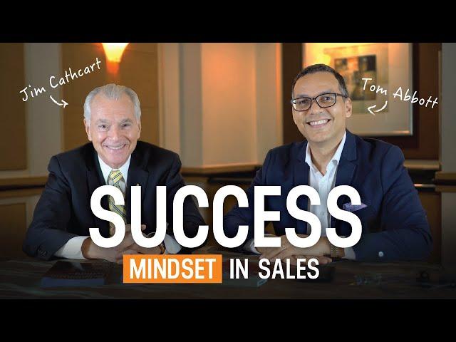 How To Succeed In Sales with Jim Cathcart | Changing Your Mindset For Sales Success