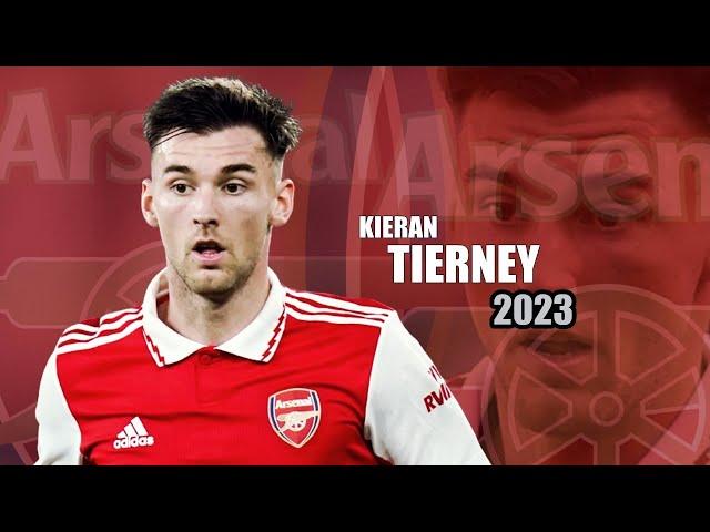 Kieran Tierney 2023 - Amazing Skills Show